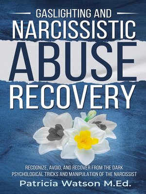 cover image of Gaslighting and Narcissistic Abuse Recovery